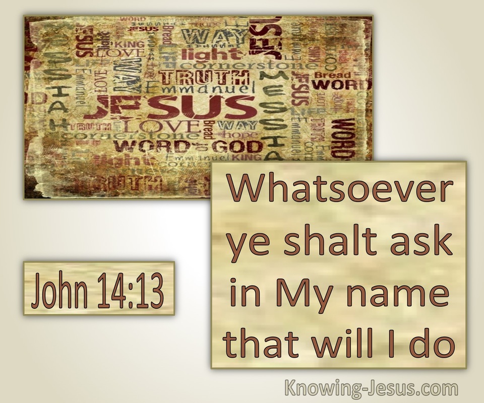 John 14:13 Whatsoever Ye Ask In My Name That Will I Do (utmost)06:07